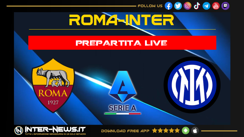 Roma-Inter live prepartita