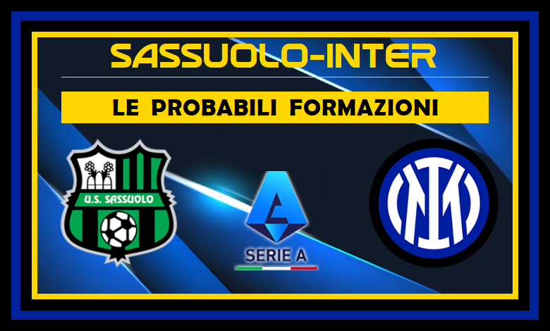 Sassuolo-Inter | Probabili formazioni Serie A